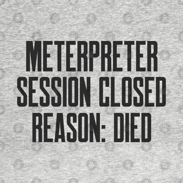 Cybersecurity Meterpreter Session Closed Reason Died by FSEstyle